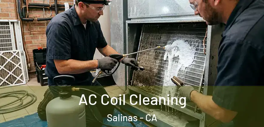 AC Coil Cleaning Salinas - CA