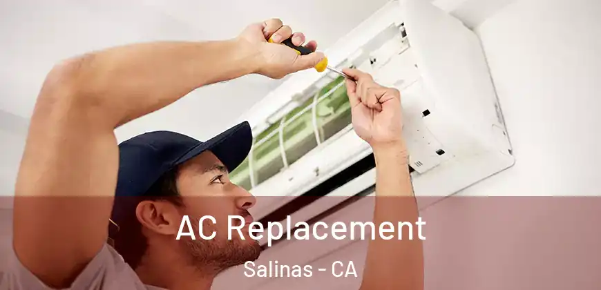 AC Replacement Salinas - CA