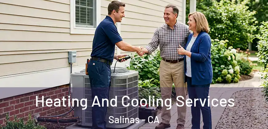 Heating And Cooling Services Salinas - CA