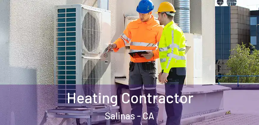 Heating Contractor Salinas - CA